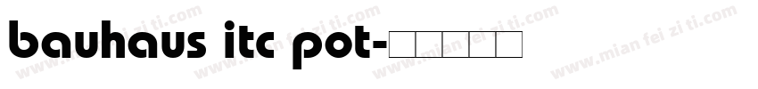 bauhaus itc pot字体转换